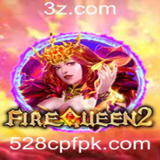 Descubra o Mundo Fascinante de FireQueen2: O Jogo Revolucionário que Conquista Multidões
